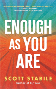 Enough As You Are - SCOTT STABILE